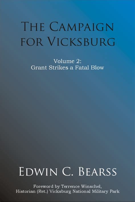 The Campaign for Vicksburg Grant Strikes the Fatal Blow volume 2
